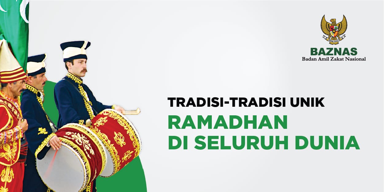 Tradisi-tradisi Unik Ramadhan di Seluruh Dunia